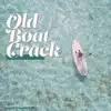 Marierrachel - Old Boat Crack